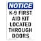 Signmission OSHA Notice, 7" Height, K-9 First Aid Kit Located Through Doors Sign, 7" X 5", Portrait OS-NS-D-57-V-13775 - alternate 1